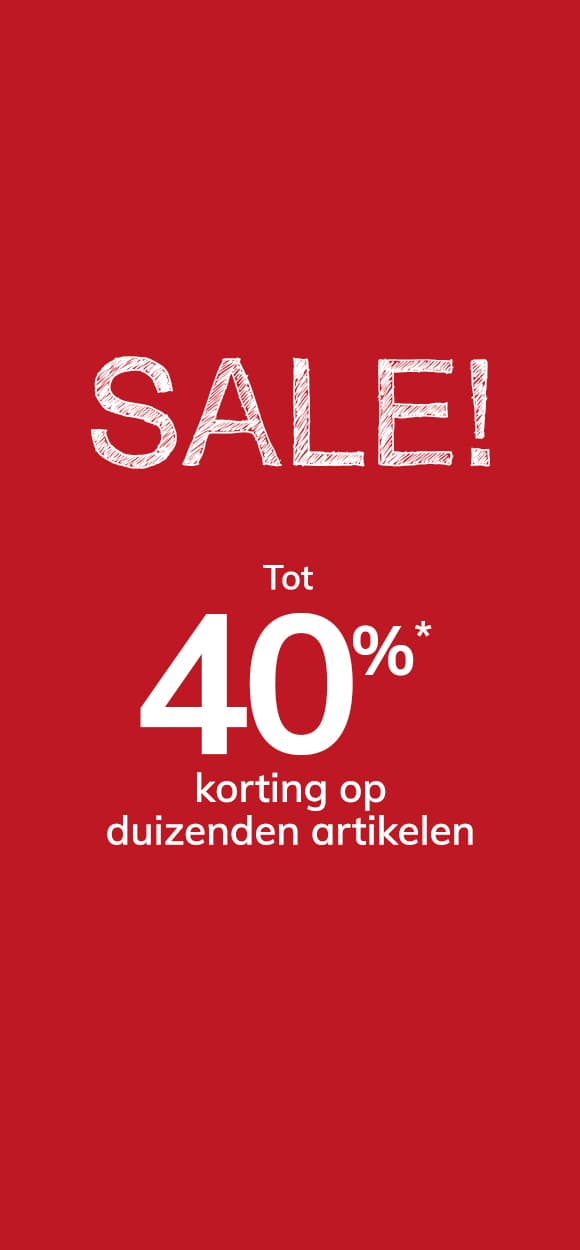 Sale! Tot 40% korting* op de selectie